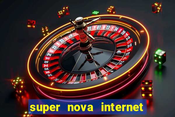 super nova internet 2 via boleto